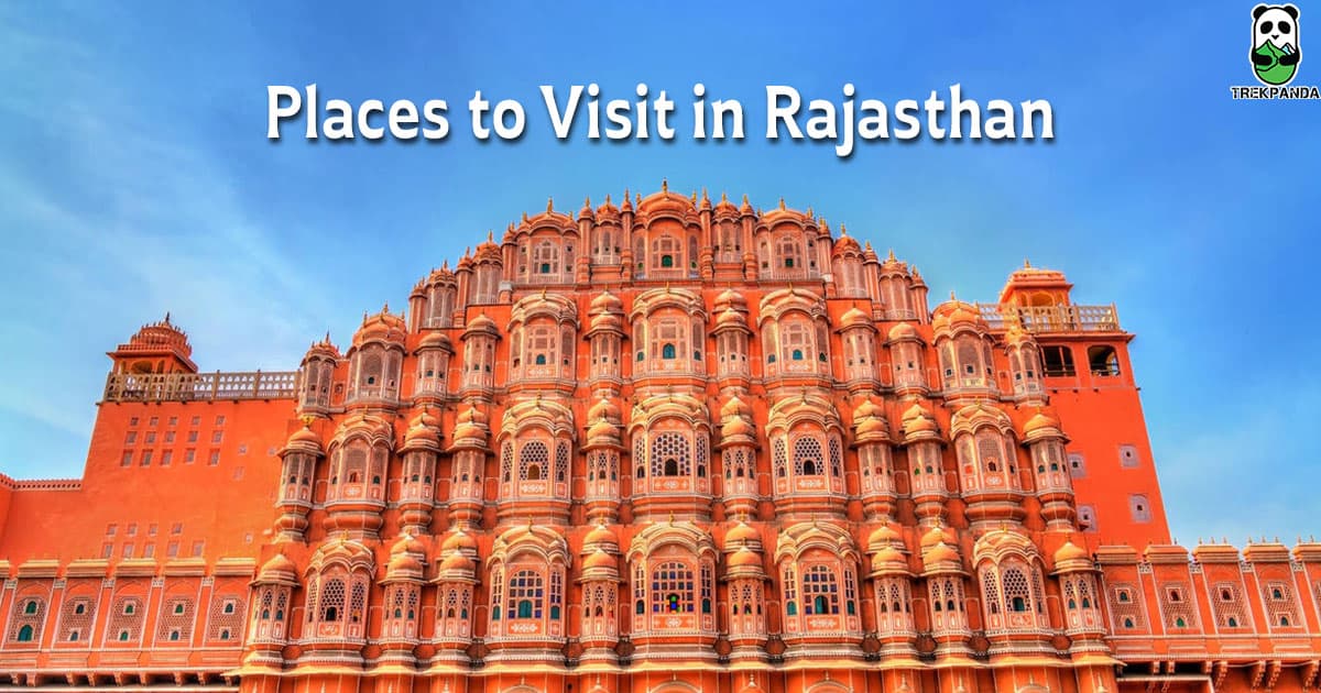 Places To Visit In Rajasthan