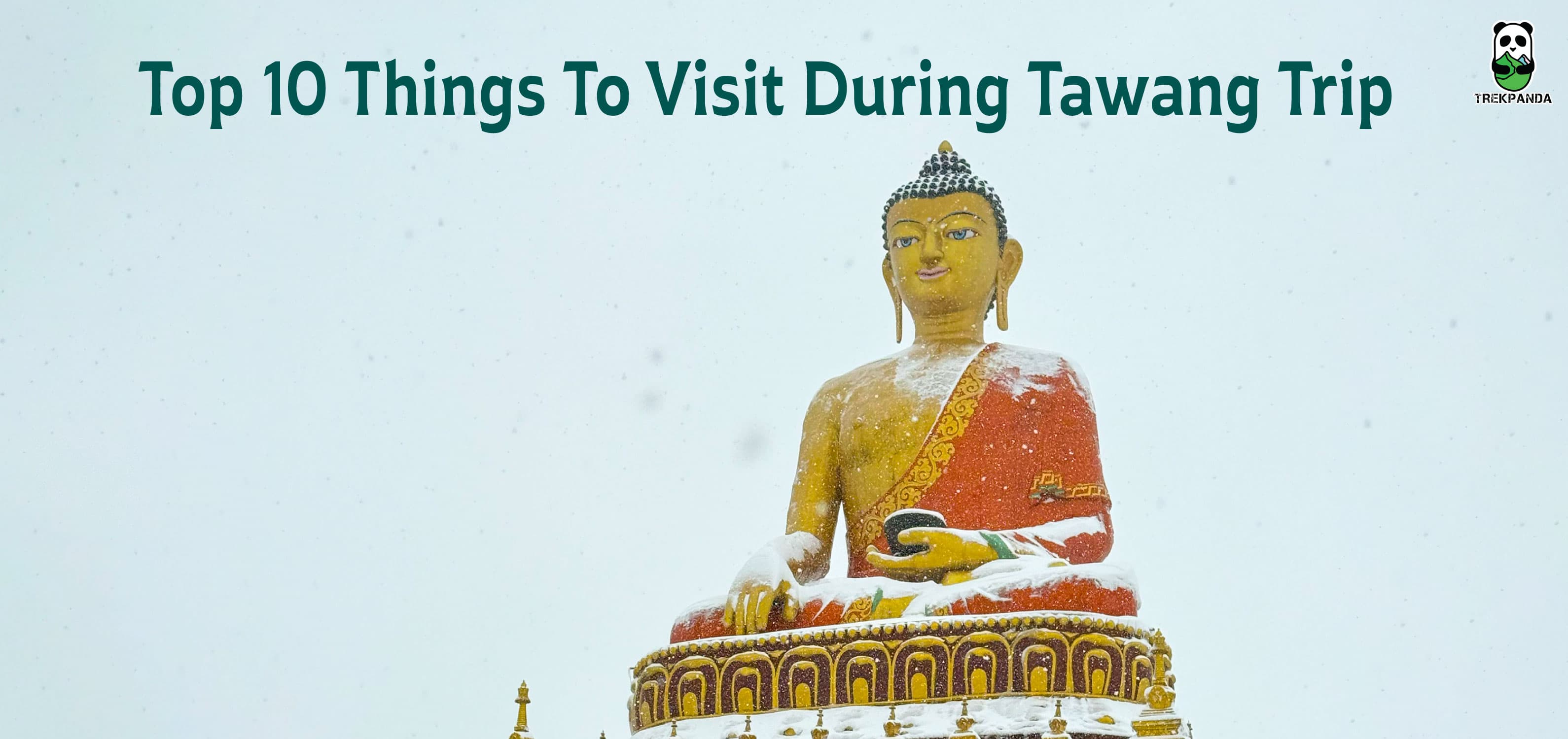 Top 10 Things To Visit During Tawang Trip